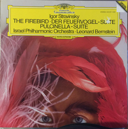 Igor Stravinsky , Israel Philharmonic Orchestra , Leonard Bernstein - The Firebird • Der Feuervogel - Suite Pulcinella-suite | Deutsche Grammophon (415 127-1) Igor Stravinsky , Israel Philharmonic Orchestra , Leonard Bernstein - The Firebird • Der Feuervogel - Suite Pulcinella-suite | Deutsche Grammophon (415 127-1)