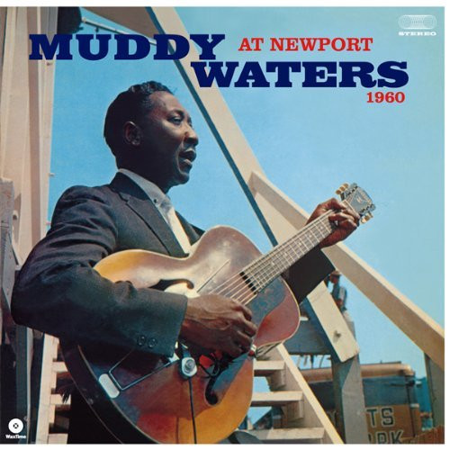 Muddy Waters - Muddy Waters At Newport 1960 | WaxTime (771900)