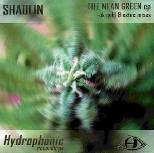 Shaolin - The Mean Green EP | Hydrophonic Recordings (Strain 001)