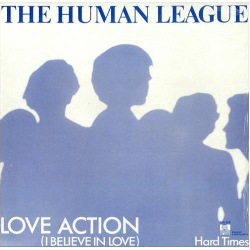 The Human League - Love Action (I Believe In Love) | Virgin (600.438)