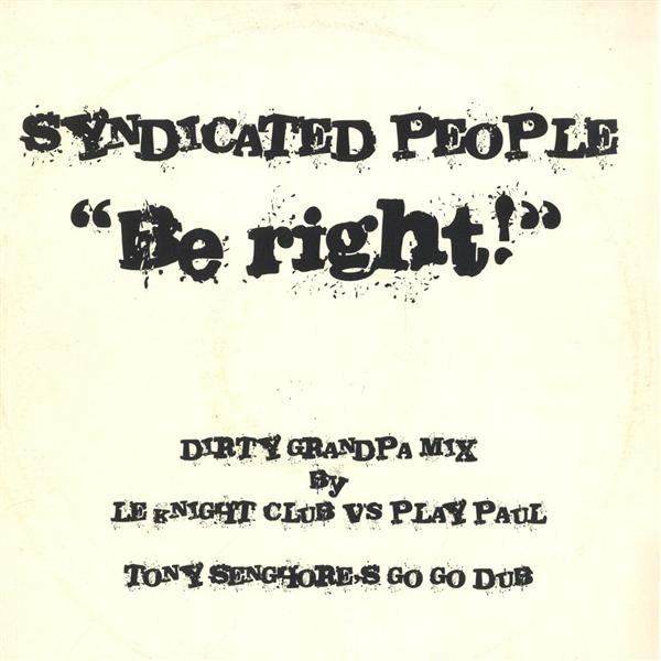 Syndicated People - Be Right! (Remixes) | Defected (DFTD075R) Syndicated People - Be Right! (Remixes) | Defected (DFTD075R)