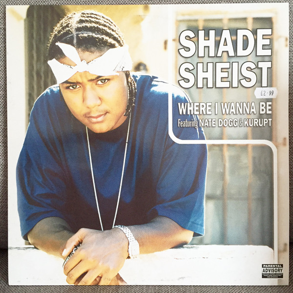 Shade Sheist - Where I Wanna Be | London Records (LONX461)