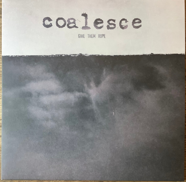 Coalesce - Give Them Rope | Relapse Records (RR7160)