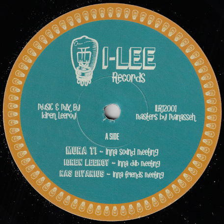 Idren Leeroy , Marky Lyrical , Mura' Ti , Ras Divarius , Dubharp - Inna Sound Meeting / Synchronise | I-Lee Records (ILR12001) - main Idren Leeroy , Marky Lyrical , Mura' Ti , Ras Divarius , Dubharp - Inna Sound Meeting / Synchronise | I-Lee Records (ILR12001) - main