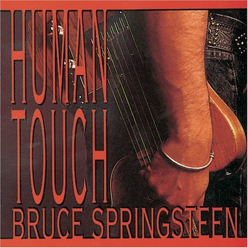 Bruce Springsteen - Human Touch | Columbia (471423 1) - main Bruce Springsteen - Human Touch | Columbia (471423 1) - main
