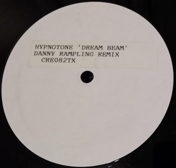 Hypnotone - Dream Beam (Danny Rampling Remix) | Creation Records (CRE082TX) - main