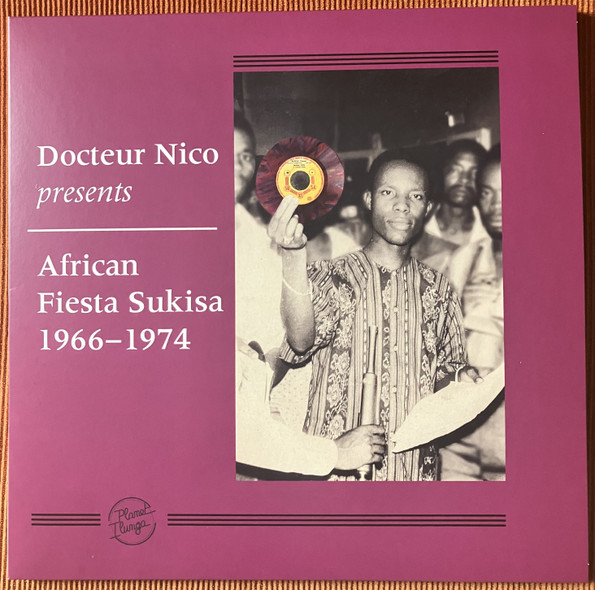 Dr. Nico & L'Orchestre African Fiesta Sukisa - Docteur Nico Presents African Fiesta Sukisa 1966-1974 | Planet Ilunga (PI 13) - main