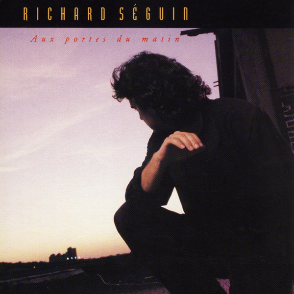 Richard Séguin - Aux Portes Du Matin | Audiogram (ADCD 10053) - main