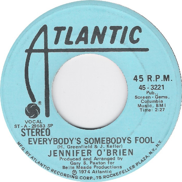 Jennifer O'Brien - Everybody's Somebody's Fool | Atlantic (45-3221) - main