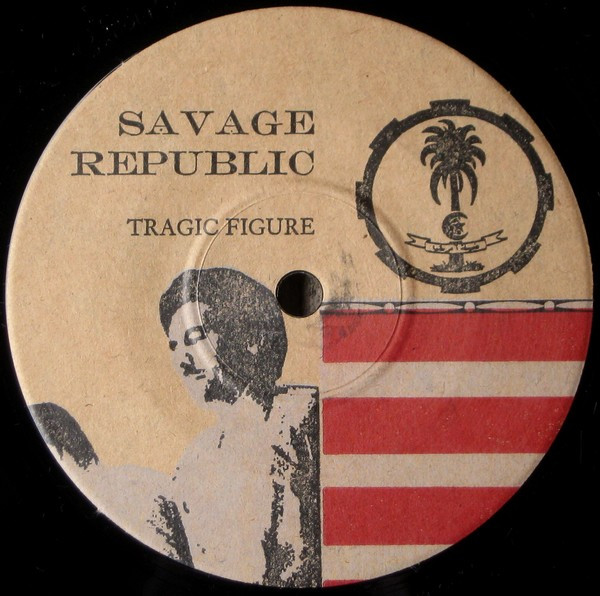 Savage Republic - Tragic Figure | Independent Project Records (IP 013) - 4