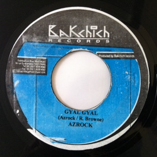 Azrock / Tiwony - Gyal Gyal / Les Artisans De La Faussette | Bakchich Records (none) - main