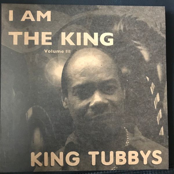 King Tubby - I Am The King Volume III | Sprint Records (SFLP006) King Tubby - I Am The King Volume III | Sprint Records (SFLP006)
