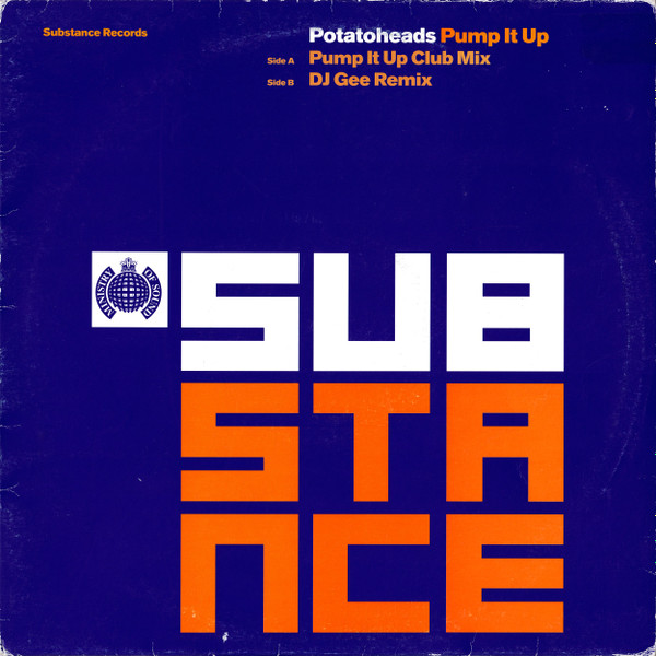 Potatoheads - Pump It Up | Substance Records (SUBS6T) Potatoheads - Pump It Up | Substance Records (SUBS6T)