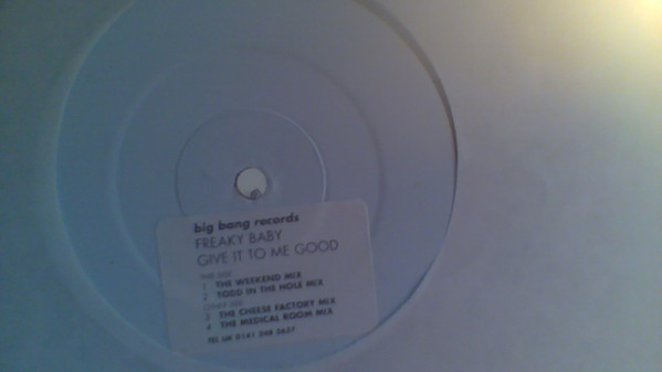 Freaky Baby - Give It To Me Good | Bigbang Records (BBANG 1002)