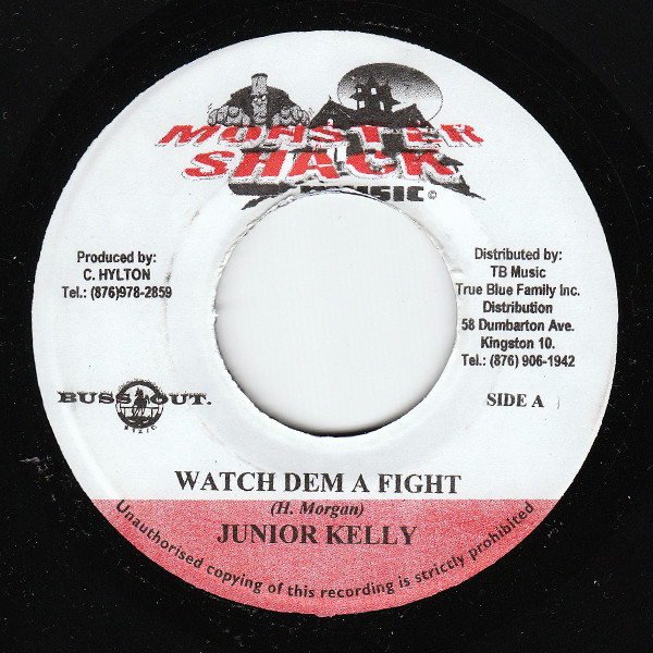 Junior Kelly - Watch Dem A Fight | Monster Shack Music (MS-006)