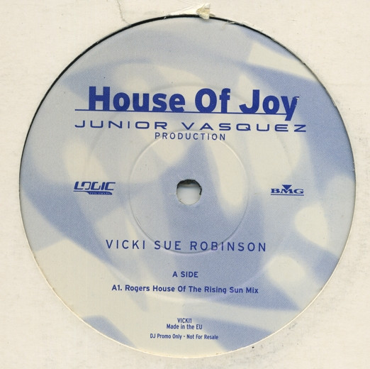 Vicki Sue Robinson - House Of Joy | Logic Records (VICKI1) Vicki Sue Robinson - House Of Joy | Logic Records (VICKI1)