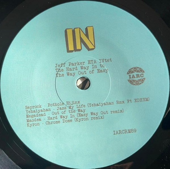 Jeff Parker ETA IVtet - The Hard Way In To The Way Out Of Easy | International Anthem Recording Company (IARCRM89) - 3 Jeff Parker ETA IVtet - The Hard Way In To The Way Out Of Easy | International Anthem Recording Company (IARCRM89) - 3
