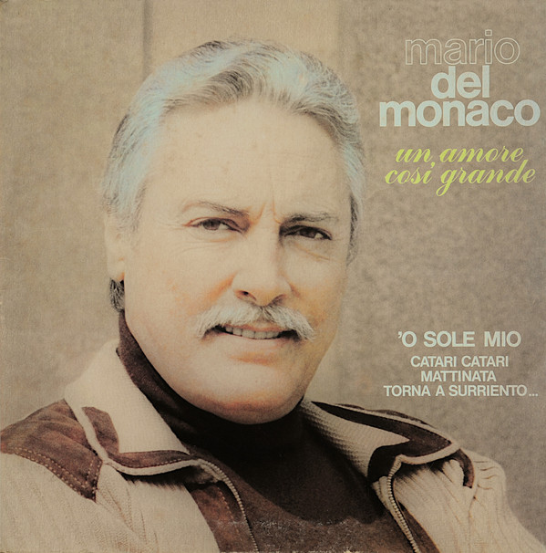 Mario Del Monaco - Un Amore Così Grande | Love (LVL 20000)