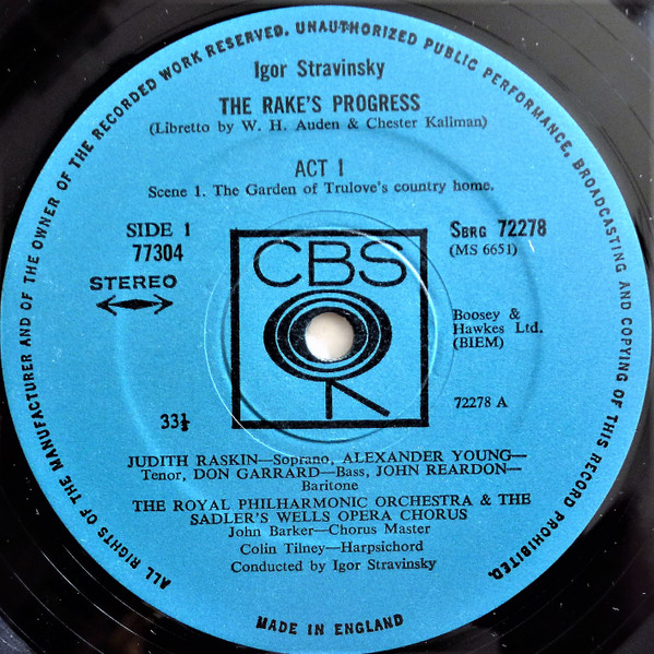 Igor Stravinsky - Royal Philharmonic Orchestra , The Sadler's Wells Opera Chorus , Judith Raskin , Alexander Young , John Reardon , Regina Sarfaty - The Rake's Progress | CBS (77304) - 3