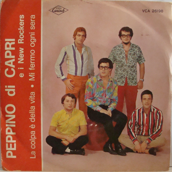Peppino Di Capri & I New Rockers - La Colpa È Della Vita / Mi Fermo Ogni Sera | Carisch (VCA 26198)