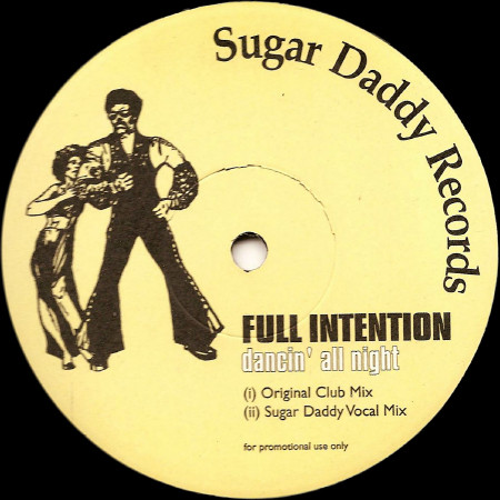 Full Intention - Dancin' All Night / In The Streets | Sugar Daddy Records (SDR-005)