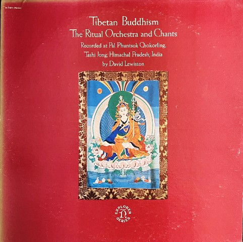 David Lewiston - Tibetan Buddhism: The Ritual Orchestra And Chants | Nonesuch (H-72071)