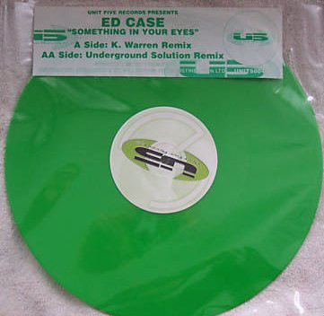 Ed Case - Something In Your Eyes (Remixes) | Unit Five Records (UNIT5004R) - 3 Ed Case - Something In Your Eyes (Remixes) | Unit Five Records (UNIT5004R) - 3