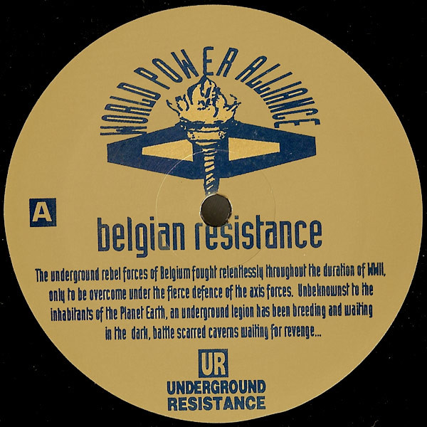 Underground Resistance - Belgian Resistance | World Power Alliance (WPA-003)
