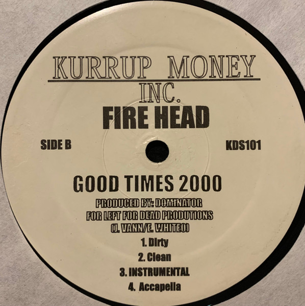 Firehead - AKA / Good Times 2000 | Kurrup Money (KDS101) - 4