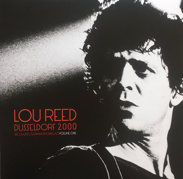 Lou Reed - Dusseldorf 2000 (The Classic German Broadcast Volume One) | Parachute Recording Company (PARA394LP)