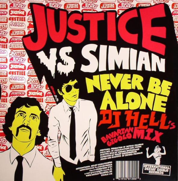 Justice Vs Simian - Never Be Alone | International Deejay Gigolo Records (GIGOLO 138) - 2