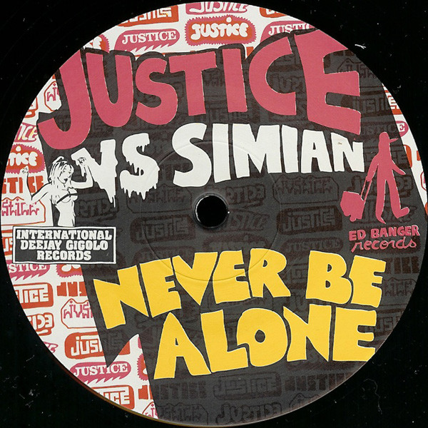 Justice Vs Simian - Never Be Alone | International Deejay Gigolo Records (GIGOLO 138) - 3