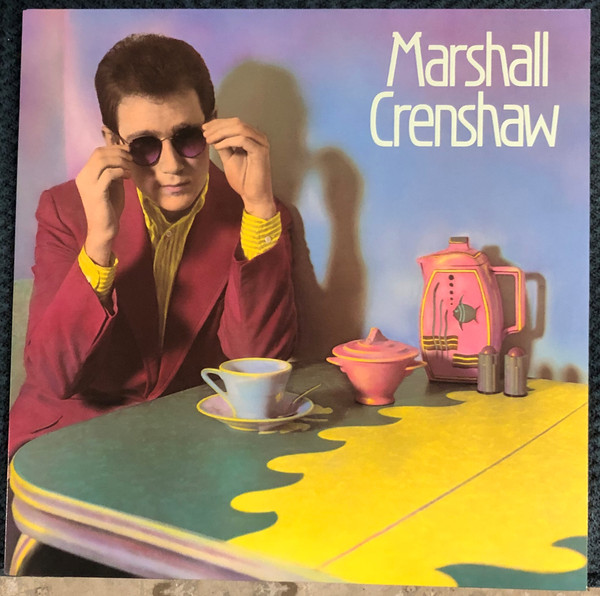 Marshall Crenshaw - Marshall Crenshaw | Warner Bros. Records (BSK 3673) Marshall Crenshaw - Marshall Crenshaw | Warner Bros. Records (BSK 3673)