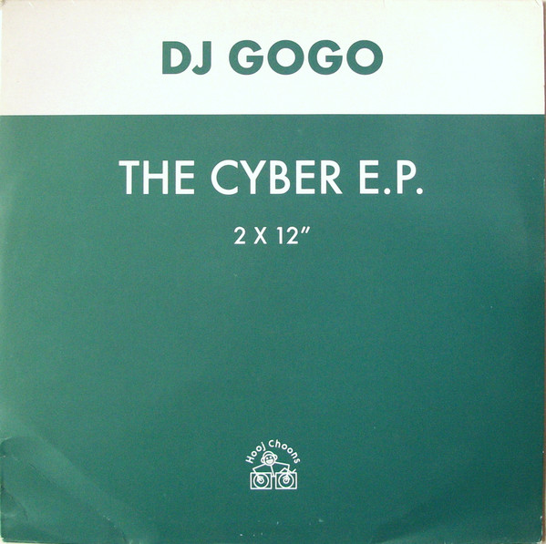 DJ Gogo - The Cyber E.P. | Hooj Choons (HOOJ 75)