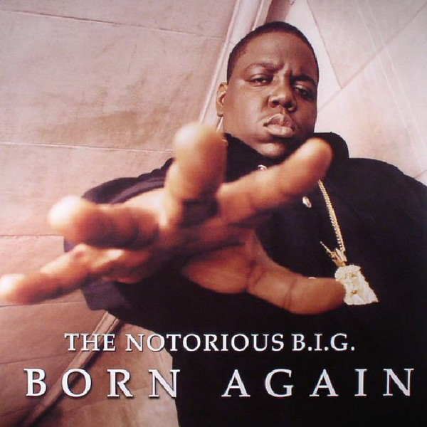 Notorious B.I.G. - Born Again | Bad Boy Entertainment (081227940966)