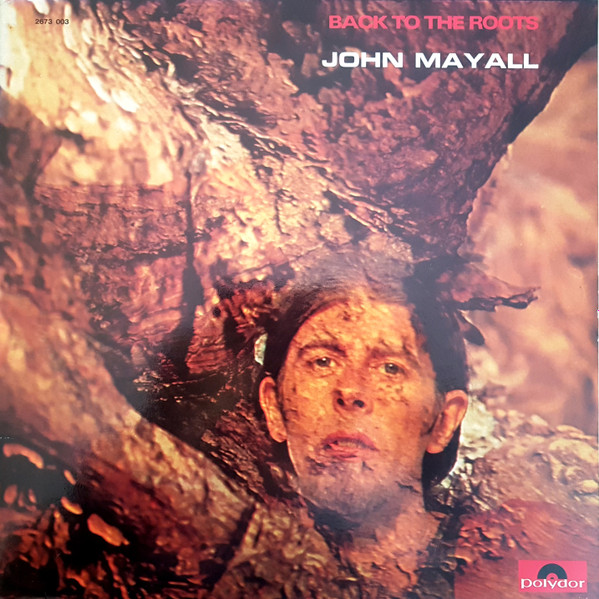 John Mayall - Back To The Roots | Polydor (2673 003) - main