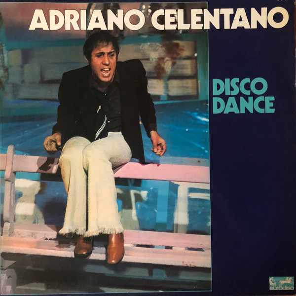 Adriano Celentano - Disco Dance | Eurodisc (28 714)