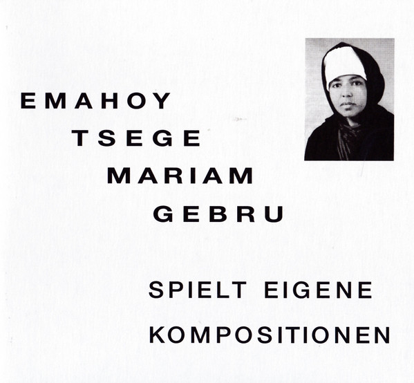 Emahoy Tsegue Maryam Guebrou - Spielt Eigene Kompositionen | Mississippi Records (MRP-025)