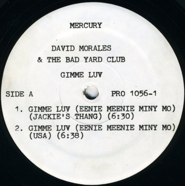 David Morales & The Bad Yard Club - Gimme Luv (Eenie Meenie Miny Mo) | Mercury (PRO 1056-1) - main David Morales & The Bad Yard Club - Gimme Luv (Eenie Meenie Miny Mo) | Mercury (PRO 1056-1) - main