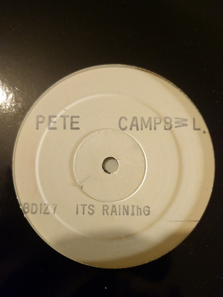 Pete Campbell - Its Raining | Not On Label (BBDIZ7)