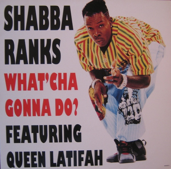 Shabba Ranks Featuring Queen Latifah - What 'Cha Gonna Do? | Epic (659307 6) Shabba Ranks Featuring Queen Latifah - What 'Cha Gonna Do? | Epic (659307 6)