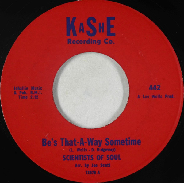 Scientists Of Soul - Be's That-A-Way Sometime | Kashe Recording Co. (442) - main