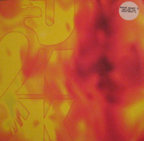 Rave Baby's - We Are The Rave Baby's | UKK (UKK-4134)