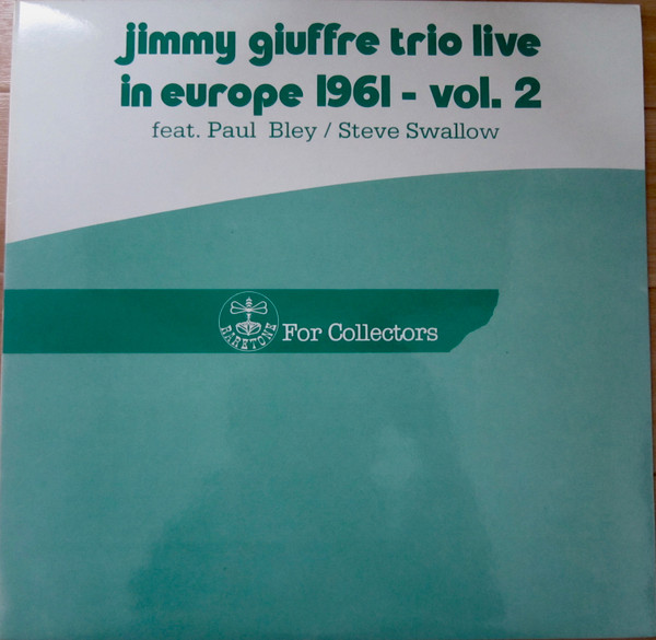 The Jimmy Giuffre Trio - Jimmy Giuffre Trio Live In Europe 1961 - Vol. 2 | Raretone (5019 - FC) - main