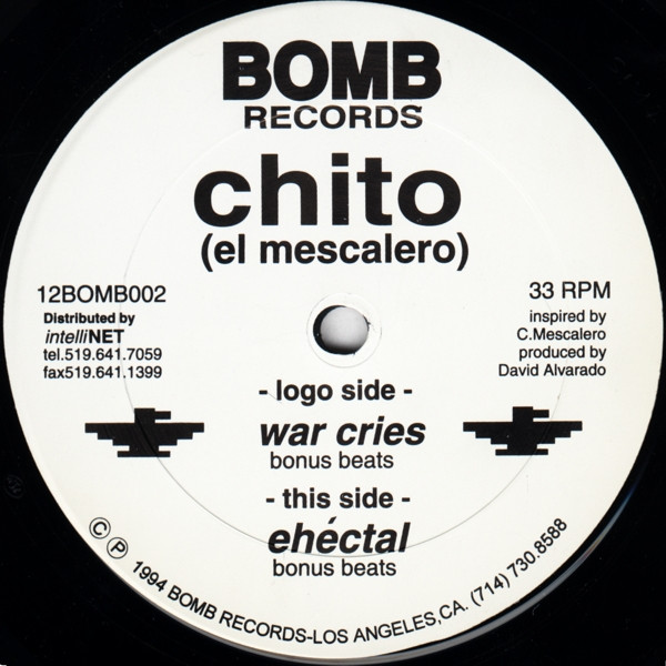 Chito (El Mescalero) - War Cries / Ehéctal | Bomb Records (12BOMB002)