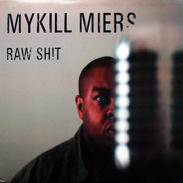 Mykill Miers - Raw Shit | Ill Boogie Records (ILL72039) Mykill Miers - Raw Shit | Ill Boogie Records (ILL72039)