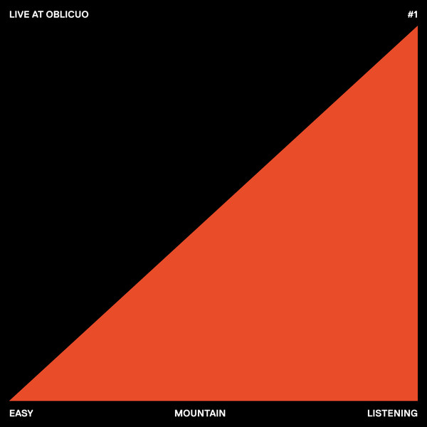 Easy Mountain Listening - LIve at Oblicuo #1 | OBLICUOHIFI (OBLICUOHIFI 001 LIVEATOBL#1) Easy Mountain Listening - LIve at Oblicuo #1 | OBLICUOHIFI (OBLICUOHIFI 001 LIVEATOBL#1)
