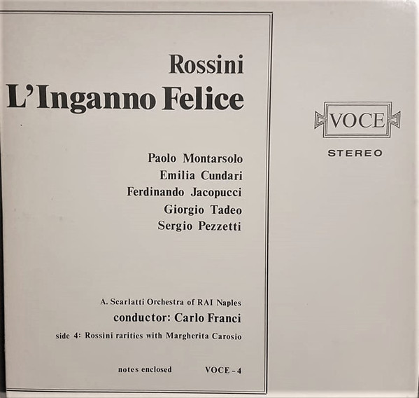 Gioacchino Rossini , Paolo Montarsolo , Emilia Cundari , Carlo Franci - L' Inganno Felice | Voce (VOCE-4)