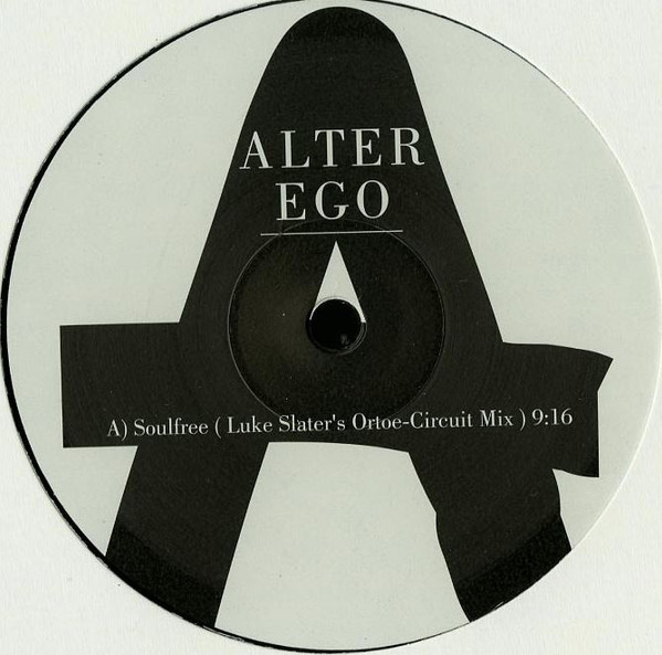 Alter Ego - Soulfree / Lycra (Luke Slater Remixes) | Alter Ego Recordings (AER027) - main Alter Ego - Soulfree / Lycra (Luke Slater Remixes) | Alter Ego Recordings (AER027) - main