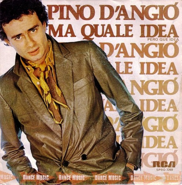 Pino D'Angiò - Ma Quale Idea = Pero Qué Idea | RCA Victor (SPBO-7269) - main